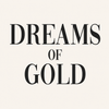 Dreams of Gold - Home